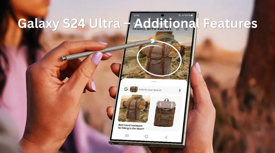 Galaxy S24 Ultra – Additional Features