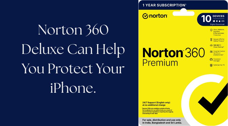 Norton 360 Deluxe can help you protect your iPhone.