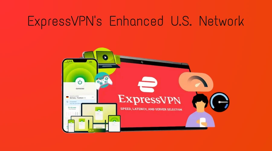 ExpressVPNs Enhanced U.S. Network