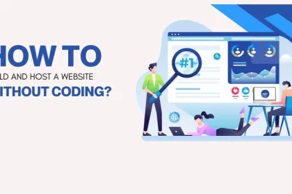 Let’s discover “How to Build and Host a Website Without Coding?”