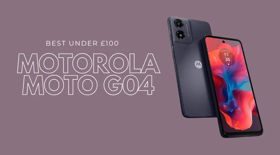 Motorola Moto G04 – Best Under £100