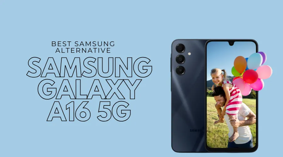 Samsung Galaxy A16 5G – Best Samsung Alternative