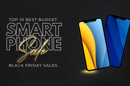 Top 10 Best Budget Smartphones You Can Buy During Black Friday Sale