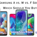 Samsung A vs. M vs. F Series—Which Should You Buy