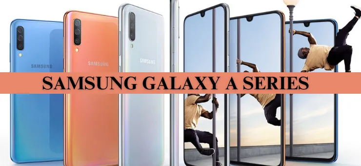 Samsung Galaxy A series phones Your complete buyer's guide