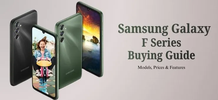 Samsung Galaxy F Series Buying Guide