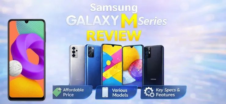 Samsung Galaxy M Series Review
