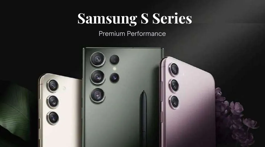 Samsung S Series